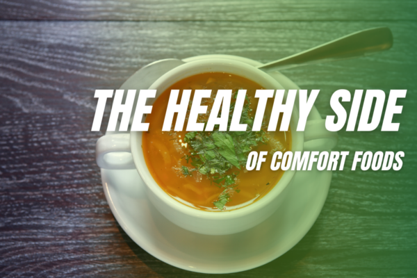 The Healthy Side of Comfort Foods